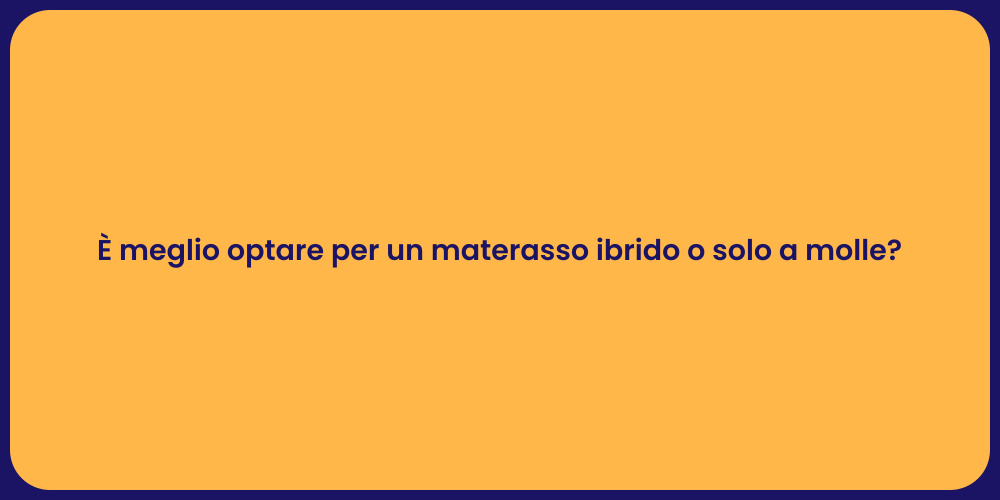 È meglio optare per un materasso ibrido o solo a molle?