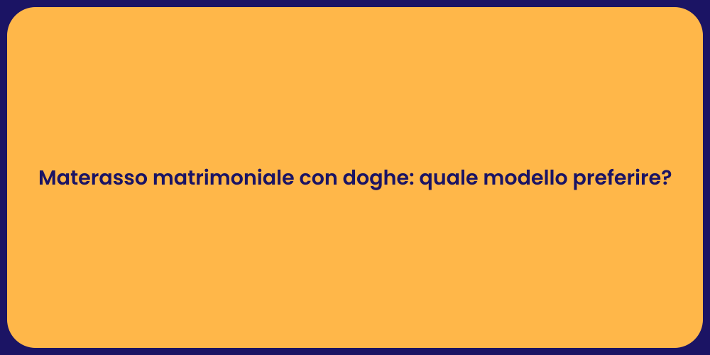 Materasso matrimoniale con doghe: quale modello preferire?