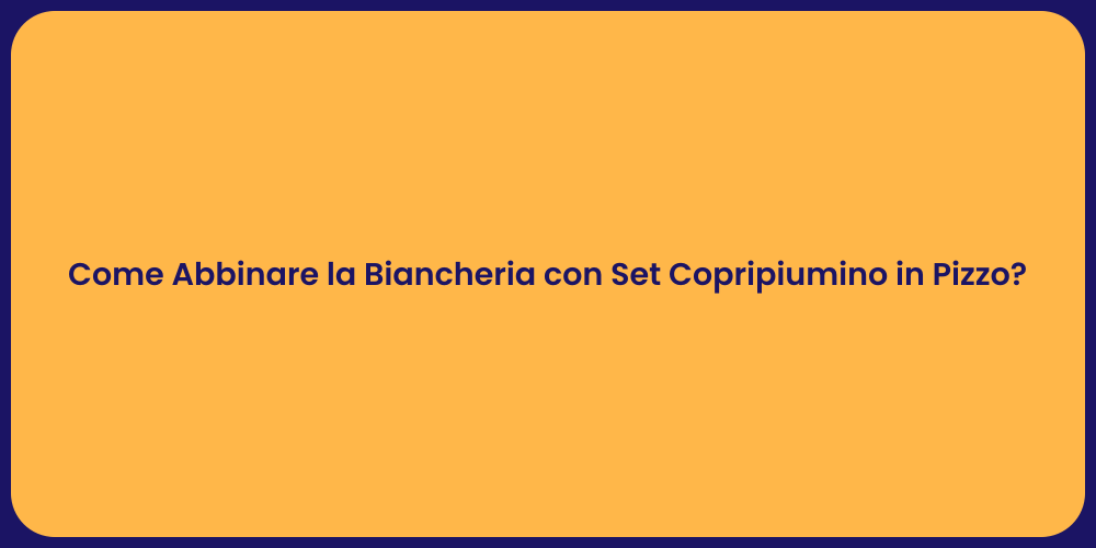 Come Abbinare la Biancheria con Set Copripiumino in Pizzo?