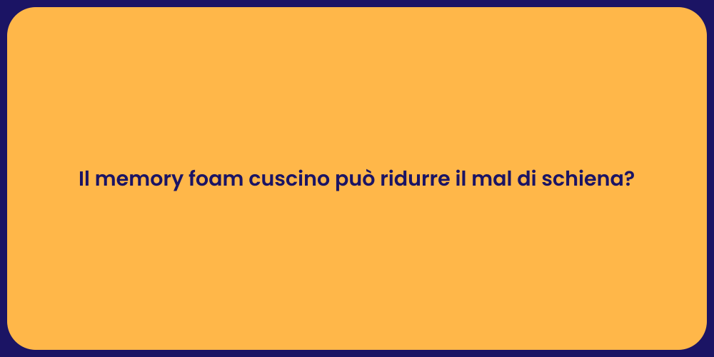 Il memory foam cuscino può ridurre il mal di schiena?
