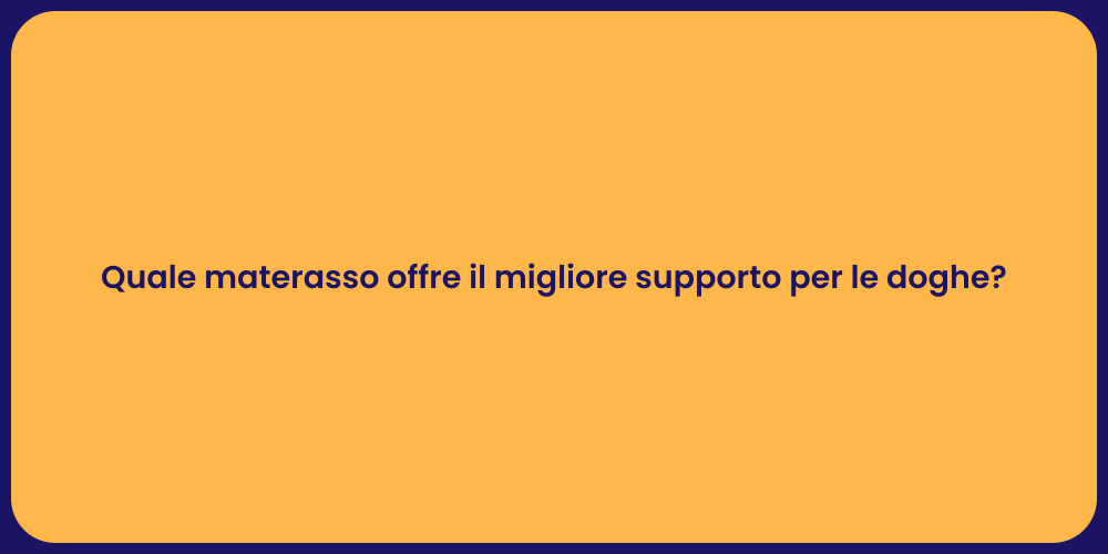Quale materasso offre il migliore supporto per le doghe?