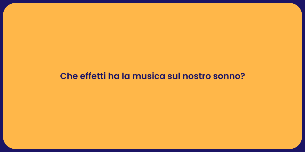Che effetti ha la musica sul nostro sonno?