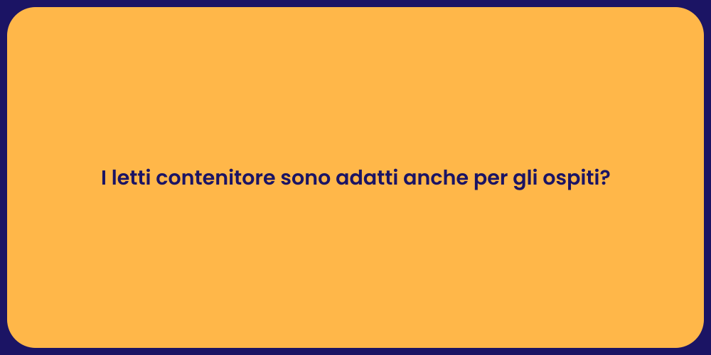 Lettini Contenitore: Spazio e Comfort