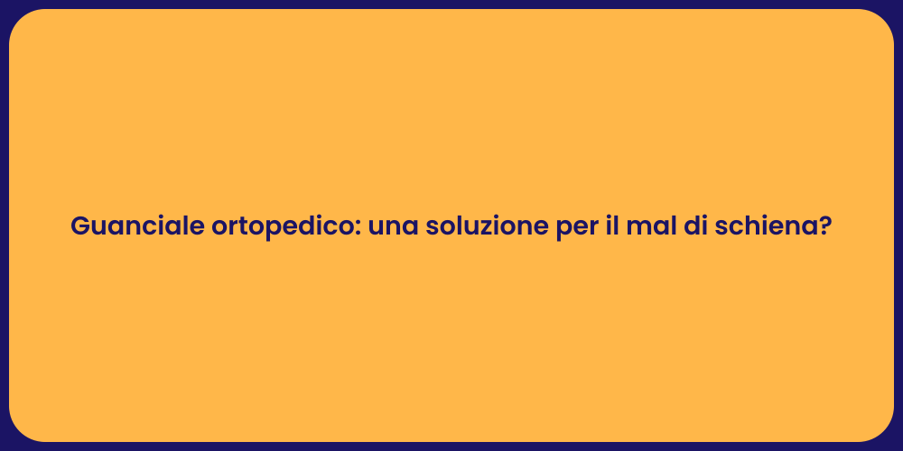 Guanciale ortopedico: una soluzione per il mal di schiena?