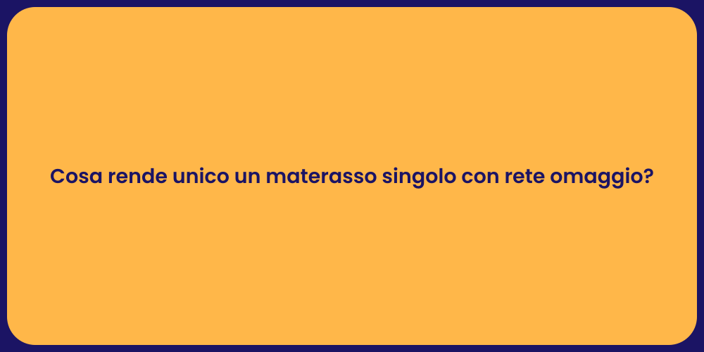 Materasso Singolo: Perché Sceglierlo?