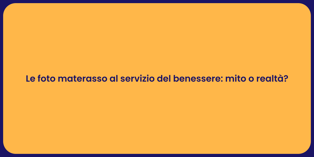 Le foto materasso al servizio del benessere: mito o realtà?