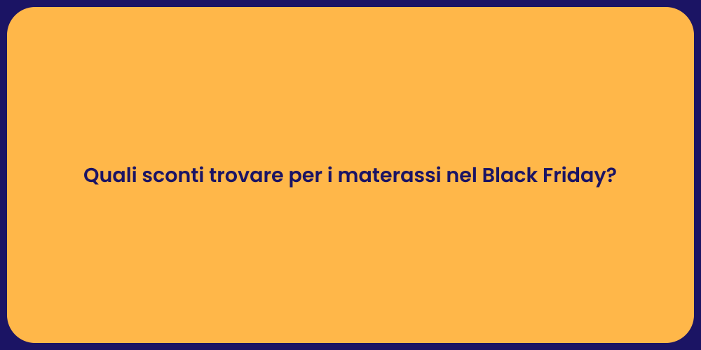 Quali sconti trovare per i materassi nel Black Friday?