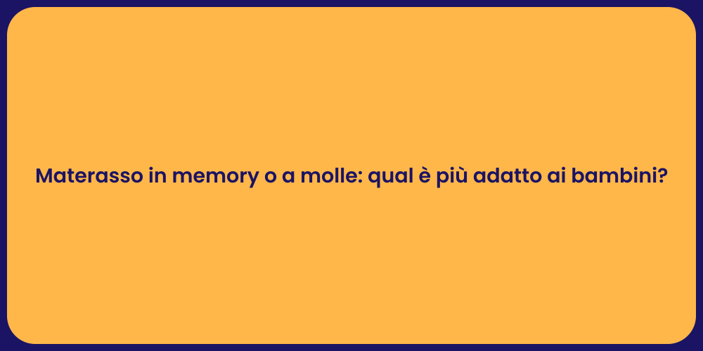 Materasso in memory o a molle: qual è più adatto ai bambini?