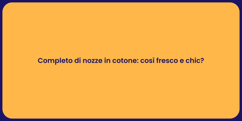 Completo di nozze in cotone: così fresco e chic?