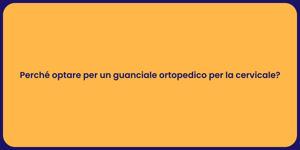 Perché optare per un guanciale ortopedico per la cervicale?
