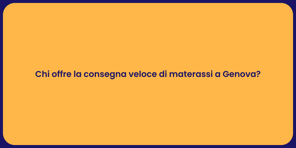 Chi offre la consegna veloce di materassi a Genova?
