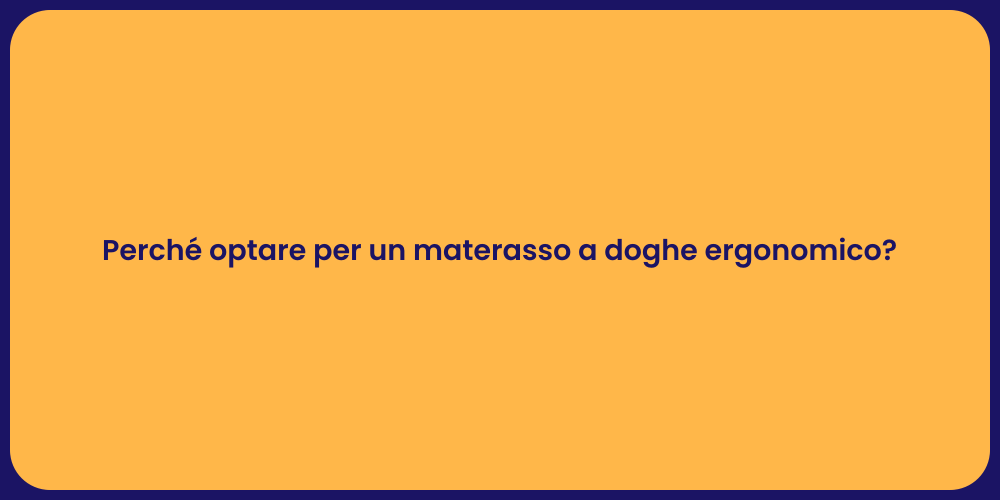 Perché optare per un materasso a doghe ergonomico?