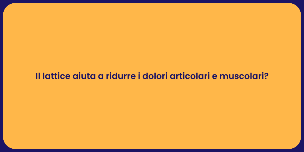 Il lattice aiuta a ridurre i dolori articolari e muscolari?