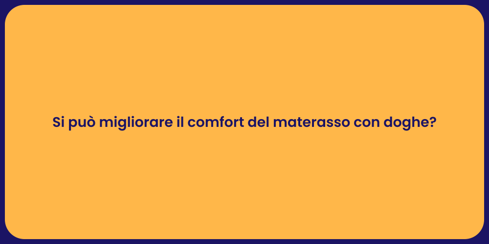 Si può migliorare il comfort del materasso con doghe?