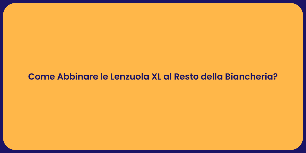 Come Scegliere Lenzuola XL Perfette