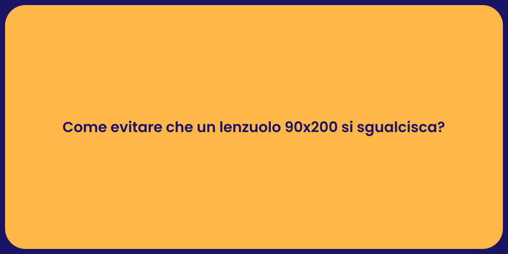 Come evitare che un lenzuolo 90x200 si sgualcisca?