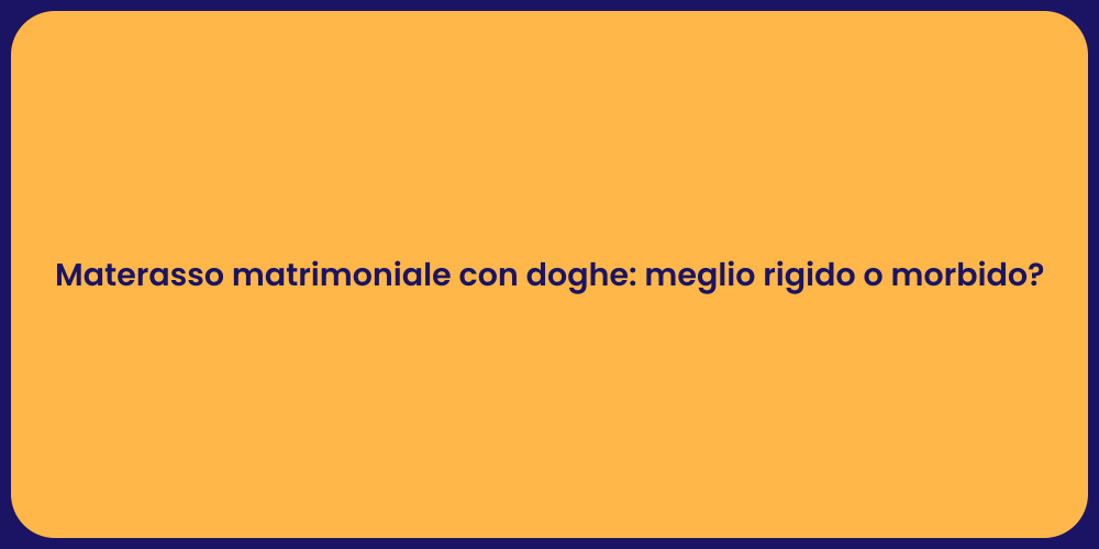 Materasso matrimoniale con doghe: meglio rigido o morbido?