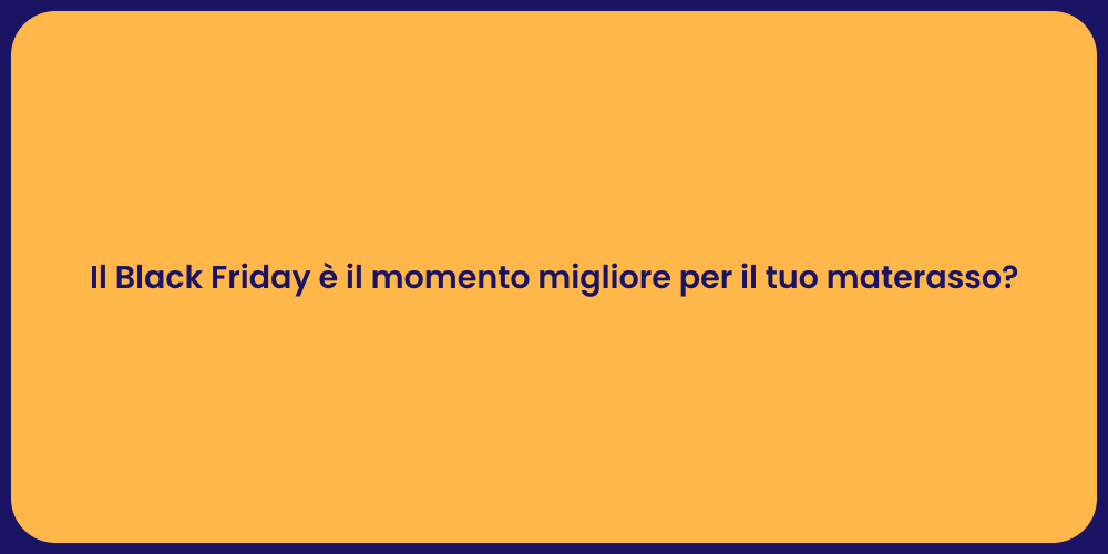 Il Black Friday è il momento migliore per il tuo materasso?