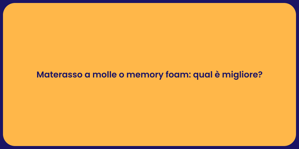Materasso a molle o memory foam: qual è migliore?