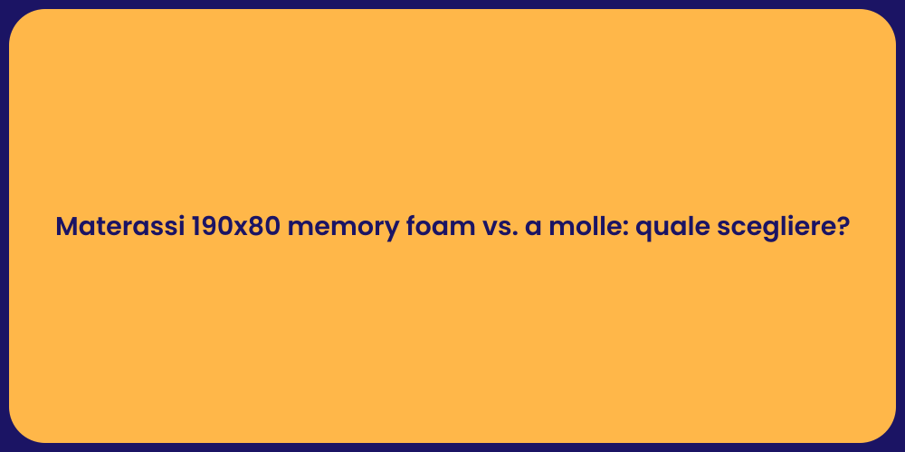 Materassi 190x80 memory foam vs. a molle: quale scegliere?