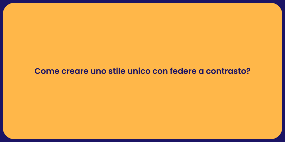 Come creare uno stile unico con federe a contrasto?