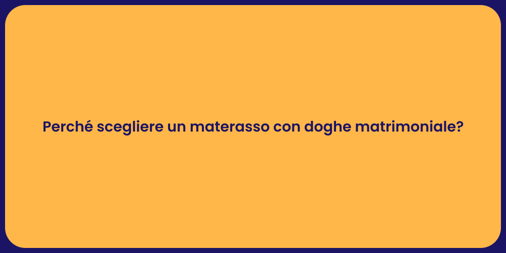 Perché scegliere un materasso con doghe matrimoniale?