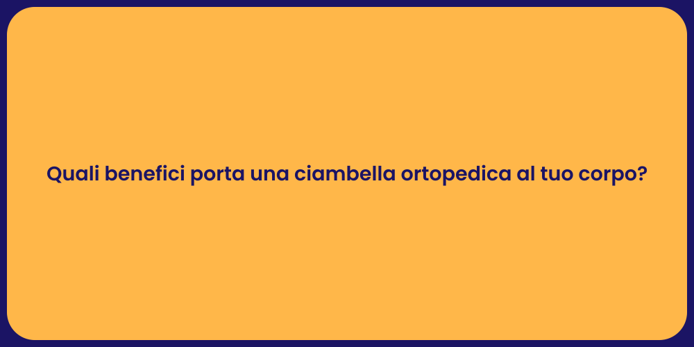 Quali benefici porta una ciambella ortopedica al tuo corpo?