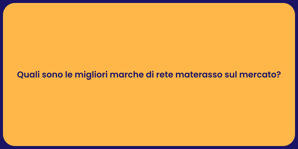 Quali sono le migliori marche di rete materasso sul mercato?