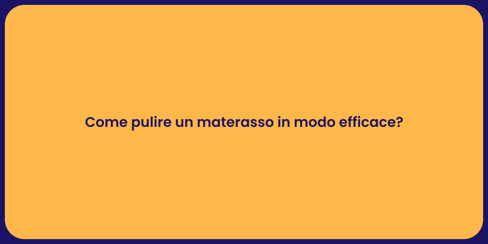 Come pulire un materasso in modo efficace?
