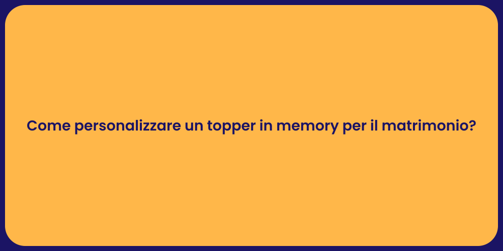 Come personalizzare un topper in memory per il matrimonio?