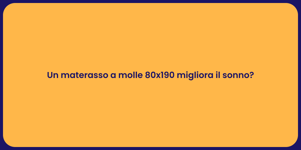 Un materasso a molle 80x190 migliora il sonno?