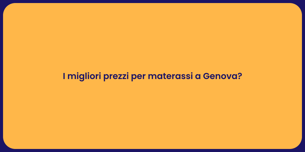 I migliori prezzi per materassi a Genova?