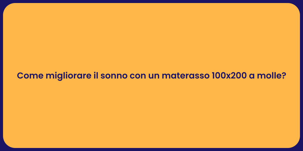 Sogni d'Oro: Materasso 100x200 Ideale