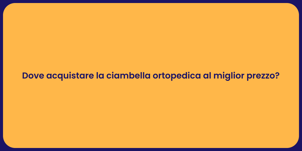Dove acquistare la ciambella ortopedica al miglior prezzo?