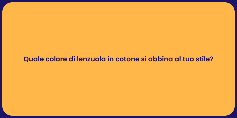 Quale colore di lenzuola in cotone si abbina al tuo stile?