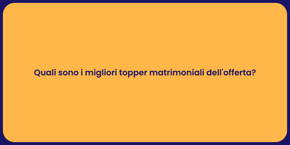 Quali sono i migliori topper matrimoniali dell'offerta?