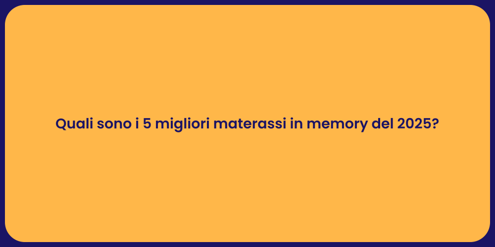 Quali sono i 5 migliori materassi in memory del 2025?