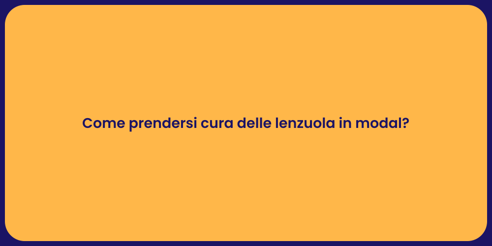 Come prendersi cura delle lenzuola in modal?