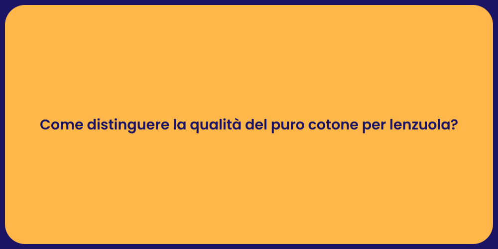 Come distinguere la qualità del puro cotone per lenzuola?