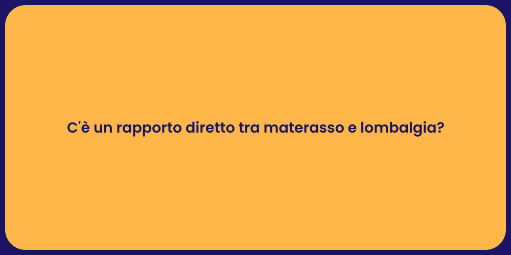 C'è un rapporto diretto tra materasso e lombalgia?