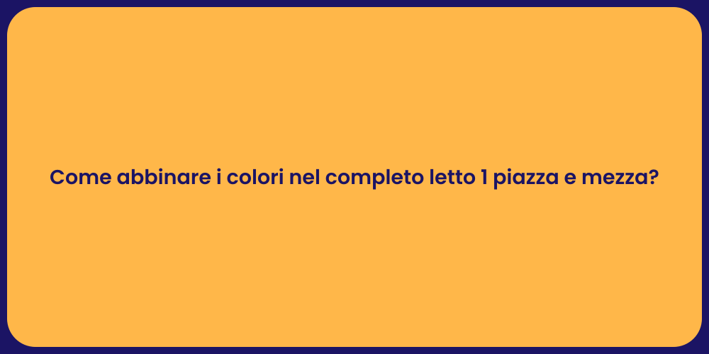 Guida all'Abbinamento Colori Letto