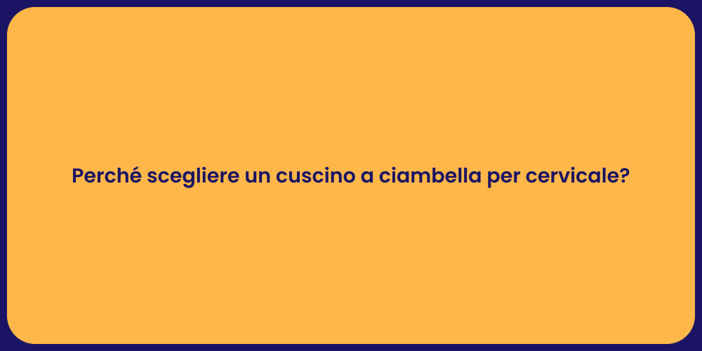 Perché scegliere un cuscino a ciambella per cervicale?