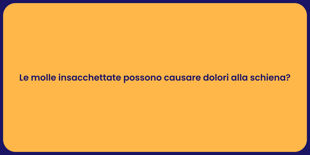 Le molle insacchettate possono causare dolori alla schiena?