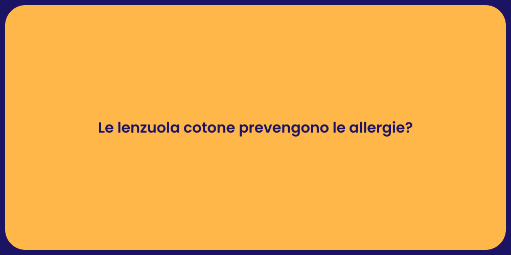 Le lenzuola cotone prevengono le allergie?