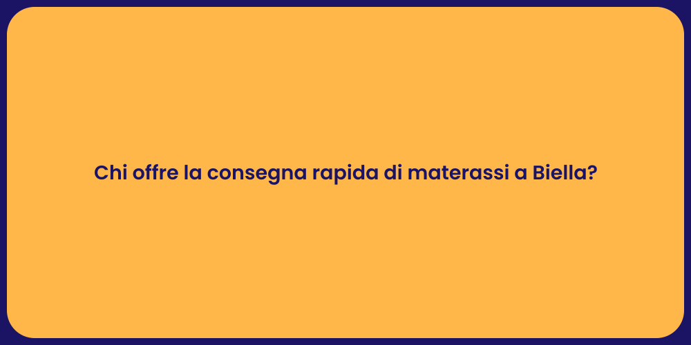 Chi offre la consegna rapida di materassi a Biella?