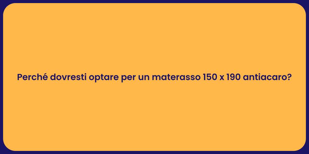 Perché Scegliere un Materasso Antiacaro