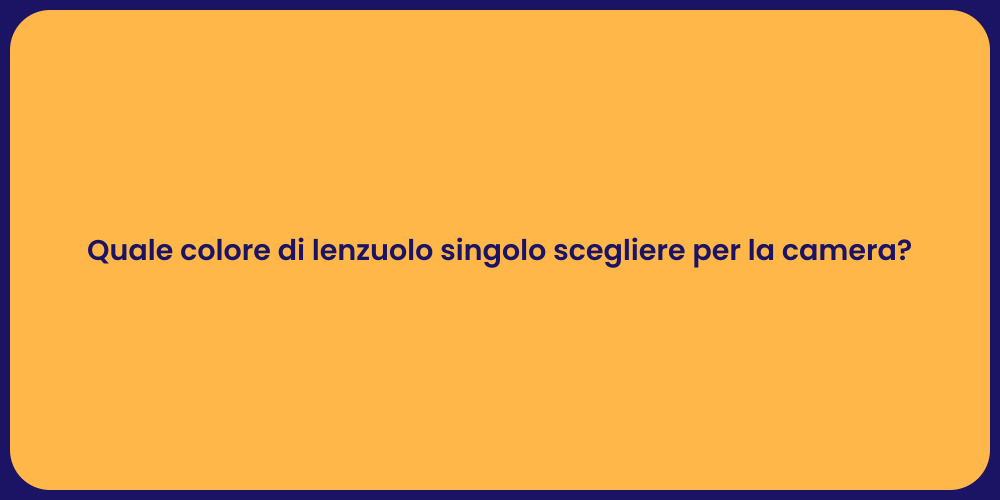 Quale colore di lenzuolo singolo scegliere per la camera?