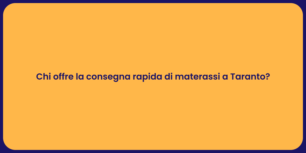 Chi offre la consegna rapida di materassi a Taranto?