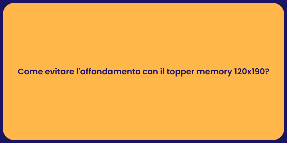 Topper Memory: Comfort senza Affondare