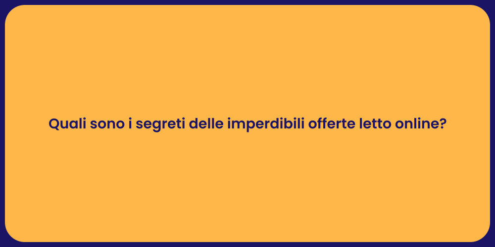 Quali sono i segreti delle imperdibili offerte letto online?